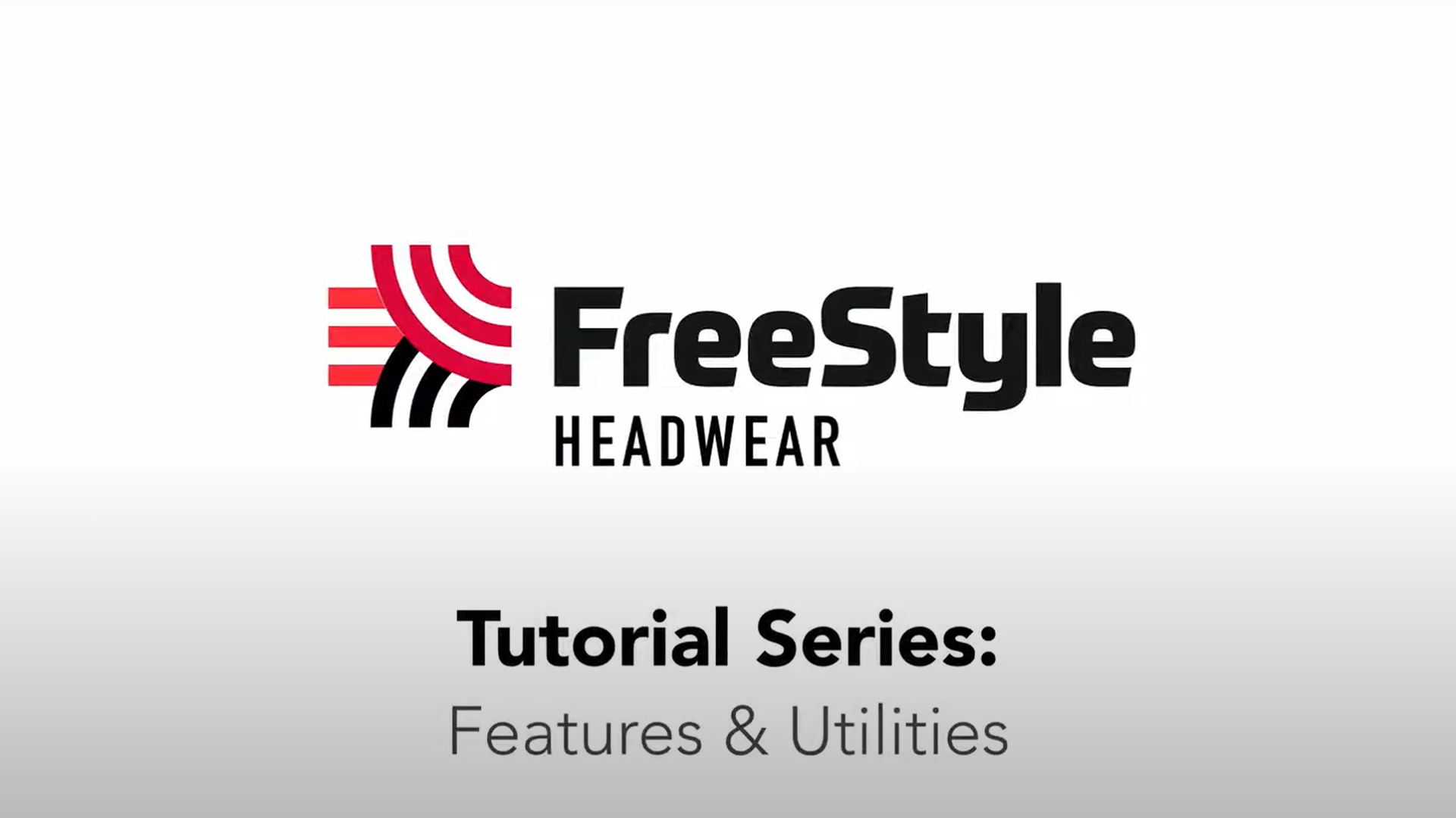 FreeStyle Headwear Video Tutorial Series - Features and Utilities
